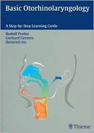 Basic Otorhinolaryngology A Step by Step Learning Guide, (1588903370 