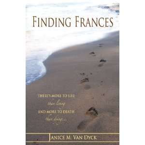  Finding Frances [Paperback] Janice M. Van Dyck Books