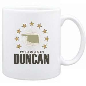  New  I Am Famous In Duncan  Oklahoma Mug Usa City