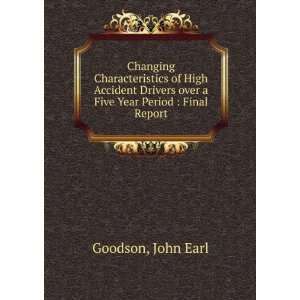   over a Five Year Period  Final Report John Earl Goodson Books