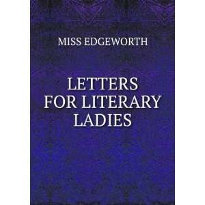  LETTERS FOR LITERARY LADIES MISS EDGEWORTH Books