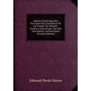   Des Documents Authentiques (French Edition) Edmond Denis Manne Books