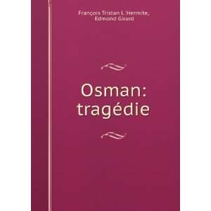    tragÃ©die Edmond Girard FranÃ§ois Tristan L Hermite Books