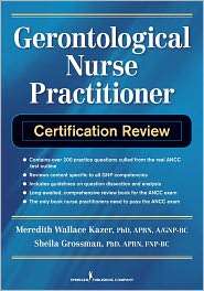 Gerontological Nurse Practitioner Certification Review, (0826106439 