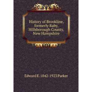  Hillsborough County, New Hampshire Edward E. 1842 1923 Parker Books