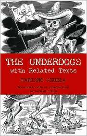 The Underdogs With Related Texts, (0872208346), Mariano Azuela 