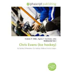  Chris Evans (Ice hockey) (9786134232661) Books