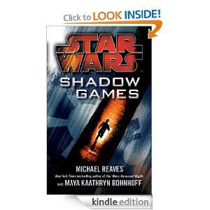 Star Wars Shadow Games Maya Kaathryn Bohnhoff, Michael Reaves 