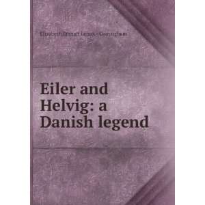  Eiler and Helvig a Danish legend Elizabeth Emmet Lenox 