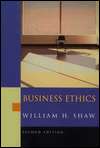 Business Ethics, (0534256260), William H. Shaw, Textbooks   Barnes 