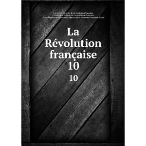  La RÃ©volution franÃ§aise. 10 Paris,Centre dÃ 