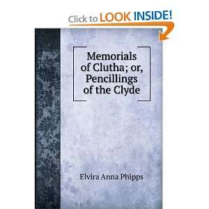   of Clutha; or, Pencillings of the Clyde Elvira Anna Phipps Books