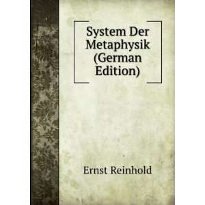    System Der Metaphysik (German Edition) Ernst Reinhold Books