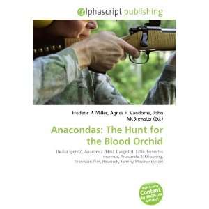  Anacondas The Hunt for the Blood Orchid (9786133787926 