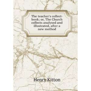   analysed and illustrated, after a new method Henry Kitton Books