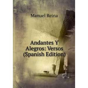 Andantes Y Alegros Versos (Spanish Edition) Manuel Reina  