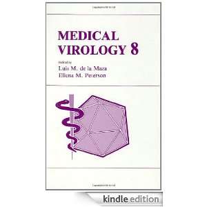 Medical Virology 8 v. 8 Luis M. de la Maza, Ellena M. Peterson 