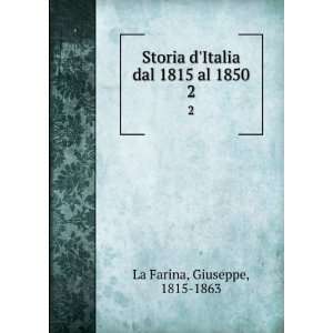   dal 1815 al 1850. 2 Giuseppe, 1815 1863 La Farina  Books