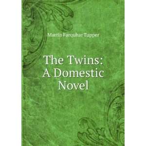  The Twins A Domestic Novel Martin Farquhar Tupper Books