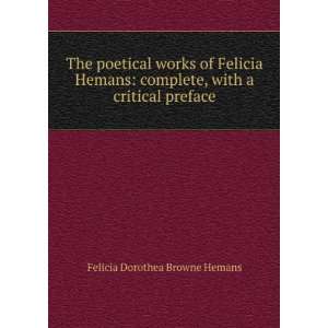   , with a critical preface Felicia Dorothea Browne Hemans Books