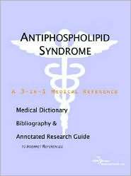 Antiphospholipid Syndrome A Medical Dictionary, Bibliography, and 