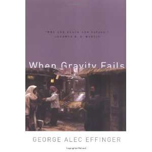    When Gravity Fails [Paperback] George Alec Effinger Books