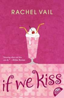   If We Kiss by Rachel Vail, Turtleback Books A 