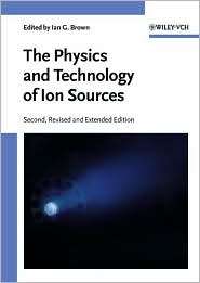   of Ion Sources, (3527404104), Ian G. Brown, Textbooks   