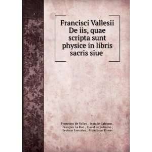   , Levinus Lemnius , Franciscus Rueus Francisco de Valles  Books