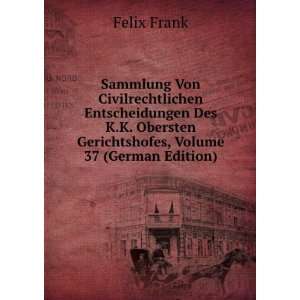   , Volume 37 (German Edition) (9785877422629) Felix Frank Books