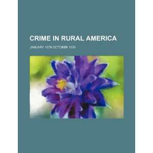  Crime in rural America January 1979 October 1993 