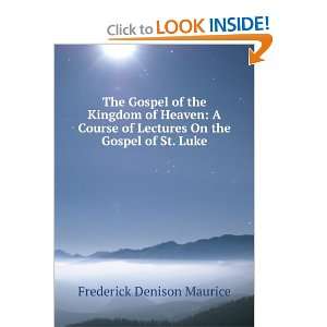   Lectures On the Gospel of St. Luke Frederick Denison Maurice Books