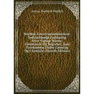   ¦sning Og I Samtale (Danish Edition) Anton Frederik Pullich Books