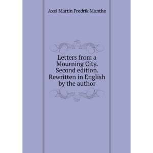   Rewritten in English by the author. Axel Martin Fredrik Munthe Books