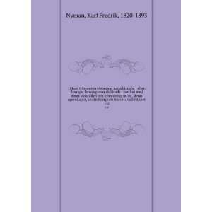  och historia i allmÃ¤nhet. 1 2 Karl Fredrik, 1820 1893 Nyman Books