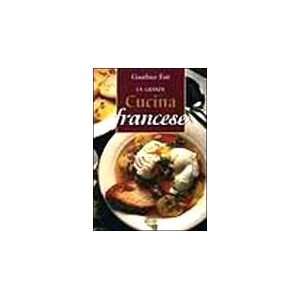    La grande cucina francese (9788844011055) Gauthier Fait Books