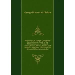   the Report of Observations in Eur George Brinton McClellan Books