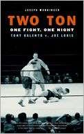 Two Ton One Night, One Fight   Tony Galento V. Joe Louis