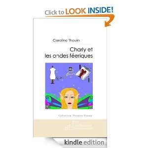 Charly et les Ondes Féeriques (French Edition) Caroline Thouin 
