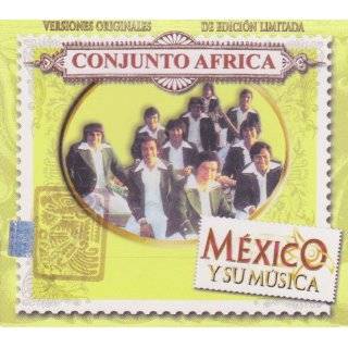 Conjunto Africa Mexico Y Su Musica 100 Anos De Musica by Africa 