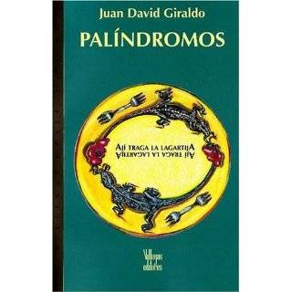 18 palindromos spanish edition by juan david giraldo humberto junca 