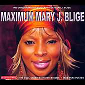  Mary J. Blige The Unauthorised Biography of Mary J. Blige by Mary J 