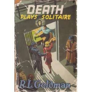  DEATH PLAYS SOLITAIRE GOLDMAN R L Books