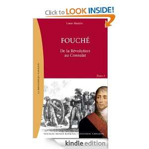 Fouché, tome 1 De la Révolution au Consulat (Biographie) (French 