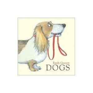    Dogs [Hardcover] Illustrator) Emily Gravett (Author Books