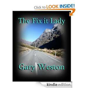 The Fix it Lady Gary Weston  Kindle Store