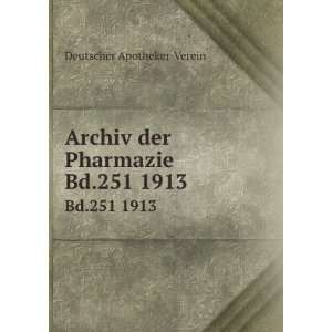  Archiv der Pharmazie. Bd.251 1913 Deutscher Apotheker 