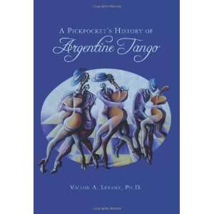 A Pickpockets History of Argentine Tango [Paperback 