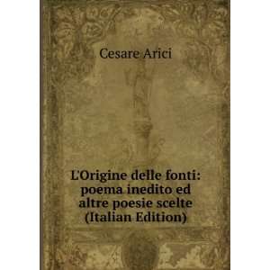   inedito ed altre poesie scelte (Italian Edition) Cesare Arici Books