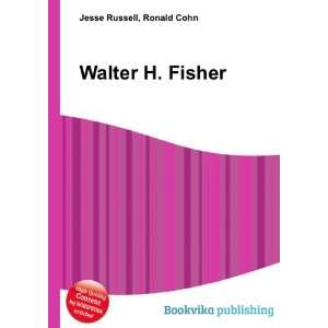  Walter H. Fisher Ronald Cohn Jesse Russell Books